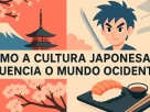 cultura japonesa no mundo ocidental
